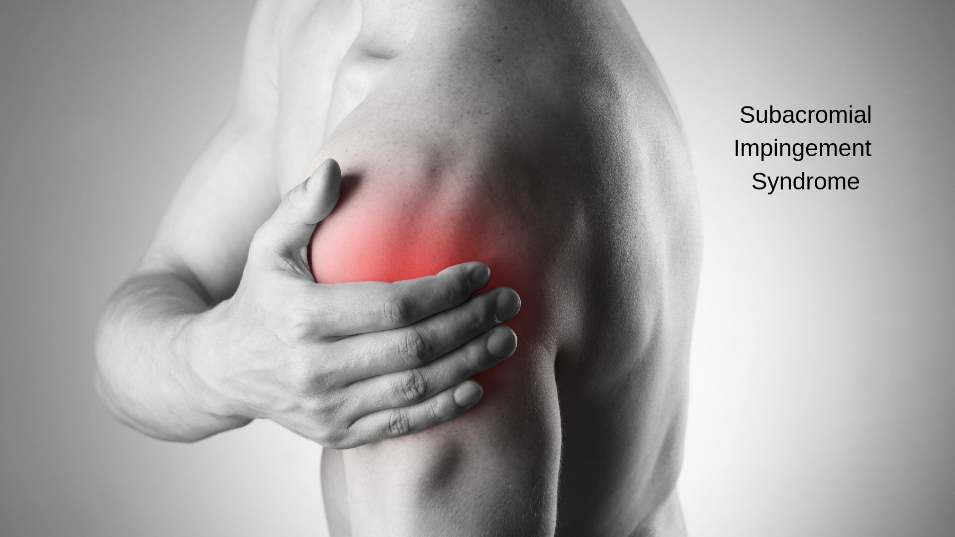 Shoulder Pain Subacromial Impingement Syndrome